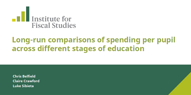 School funding 'done rather well' and it's cuts to 16-18 that's the 'bigger story' claims Institute for Fiscal Studies School funding 'done rather well' and it's cuts to 16-18 that's the 'bigger story' claims Institute for Fiscal Studies