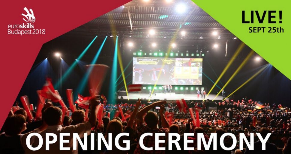 EuroSkills 2018 Budapest: watch the opening ceremony live EuroSkills 2018 Budapest: watch the opening ceremony live
