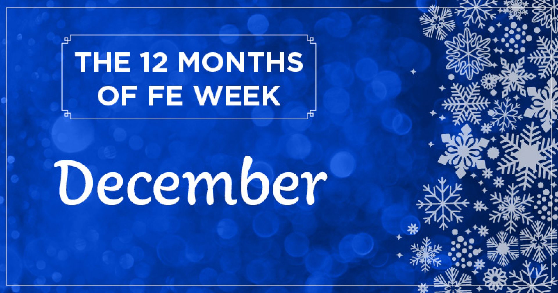 12 months of FE Week: December